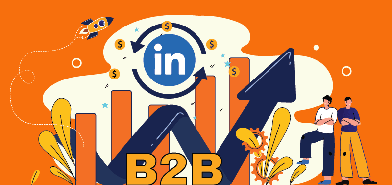 Leveraging LinkedIn to Market Your B2B Brand Effectively